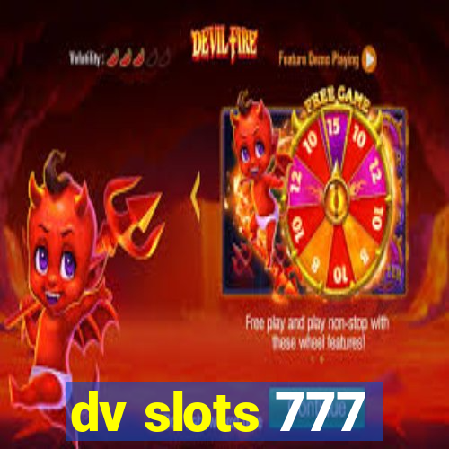 dv slots 777